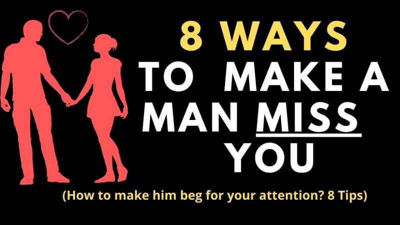 How To Make A Man Want You Bad