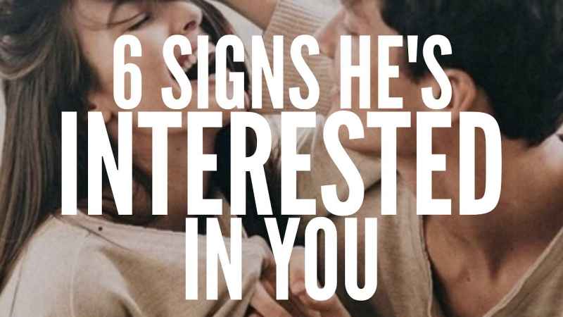 signs he's into you